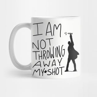 Not Throwing Away My Shot Mug